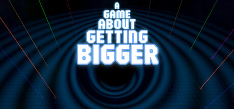 A Game About Getting Bigger header
