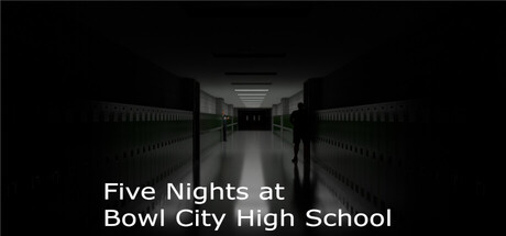 Five Nights at Bowl City High School Banner