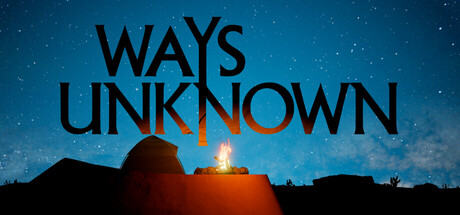 Ways Unknown