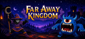 Far Away Kingdom