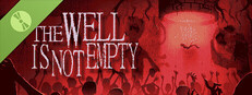 THE WELL IS NOT EMPTY Demo