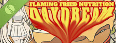 Flaming Fried Nutrition: Daydream Demo