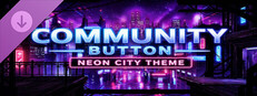 Community Button – Neon City Theme (Supporter Pack) Banner