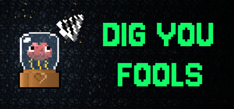 Dig You Fools header art
