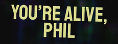 You're Alive, Phil cover