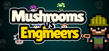Mushrooms vs Engineers(アクション・カジュアル、開発: Chonky Dinosaur Studios)のヘッダー画像