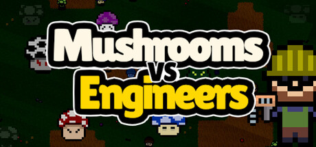 Mushrooms vs Engineers header