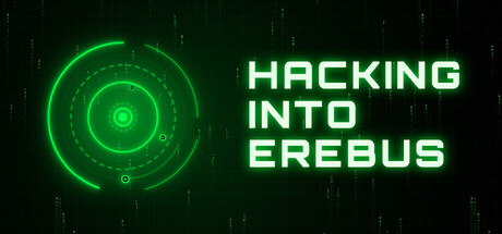 Steam cover for HACKING INTO EREBUS.