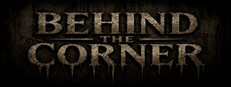 Behind the Corner