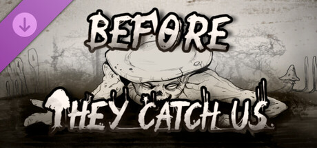 Before They Catch Us - Supporter Pack banner image