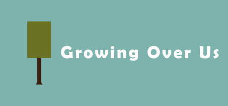 Growing Over Us Playtest 01