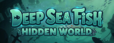 Deep Sea Fish: Hidden World