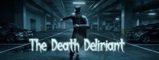 The Death Deliriant
