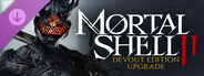 DLC: Mortal Shell II: Devout Edition Upgrade