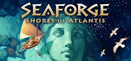 Seaforge: Shores of Atlantis