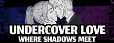 Undercover Love - Where Shadows Meet