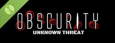 Obscurity: Unknown Threat Demo