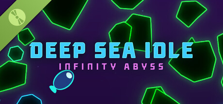 Deep Sea Idle: Infinity Abyss Demo header