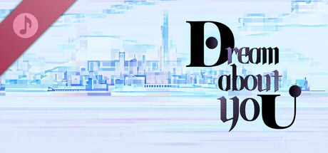 Dream about yoU Soundtrack
