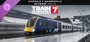Train Sim World® 7: Airedale & Wharfedale Network: Leeds & Bradford - Skipton & Ilkley Route Add-On