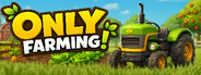 Only Farming - Cozy Harvesting Game