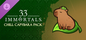 33 Immortals® – Chill Capybara Pack