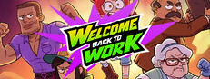 欢迎继续上班 (Welcome Back to Work)