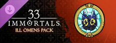 33 Immortals® – Ill Omens Pack Banner
