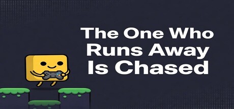 The One Who Runs Away Is Chased header art