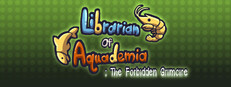 Librarian of Aquademia : The Forbidden Grimoire