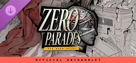 ZERO PARADES: For Dead Spies (Art Booklet) banner image