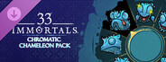 DLC: 33 Immortals® – Chromatic Chameleon Pack