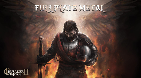 Crusader Kings II: Full Plate Metal