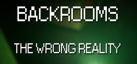 Backrooms: The Wrong Reality(アドベンチャー・カジュアル、開発: SUDT Games)のヘッダー画像