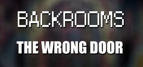 Steam header art for Backrooms: The Wrong Door