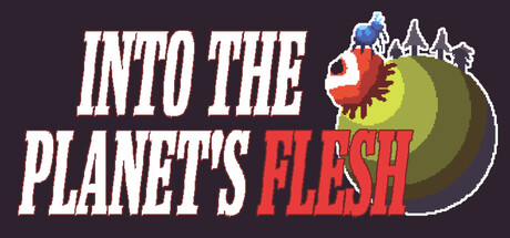 Into the Planet's Flesh — Steam game cover