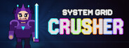 System Grid Crusher 