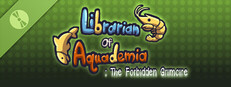 Librarian of Aquademia : The Forbidden Grimoire Demo