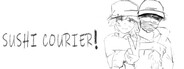 Sushi Courier!