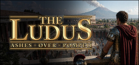 The Ludus: Ashes Over Pompeii