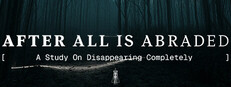 After All Is Abraded: A Study on Disappearing Completely