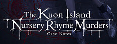 The Kuon Island Nursery Rhyme Murders: Case Notes