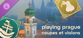 Playing Prague: Coupes et violons