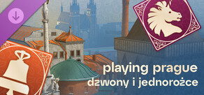 Playing Prague: Dzwony i jednorożce