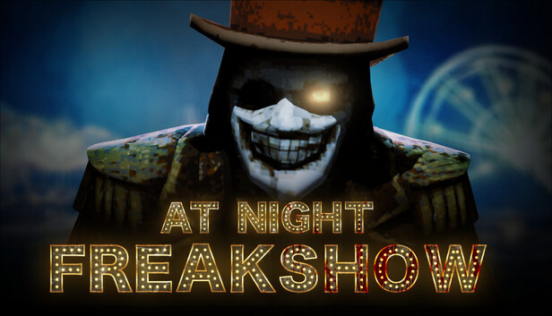 At Night : Freakshow