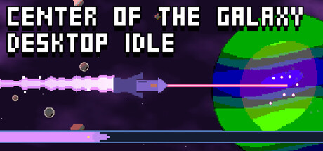 Center Of The Galaxy: Desktop Idle header