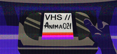VHS // Anima 021