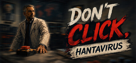 Don't Click, Hantavirus