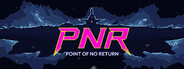 PNR: Point of No return