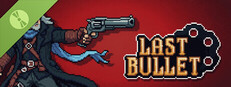 Last Bullet Demo